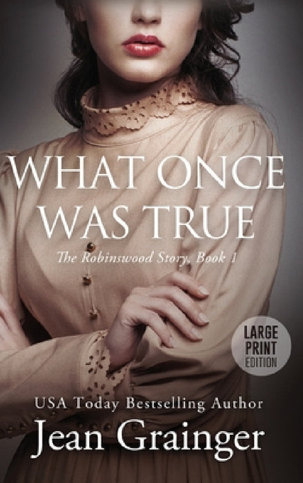 What Once Was True by Jean Grainger