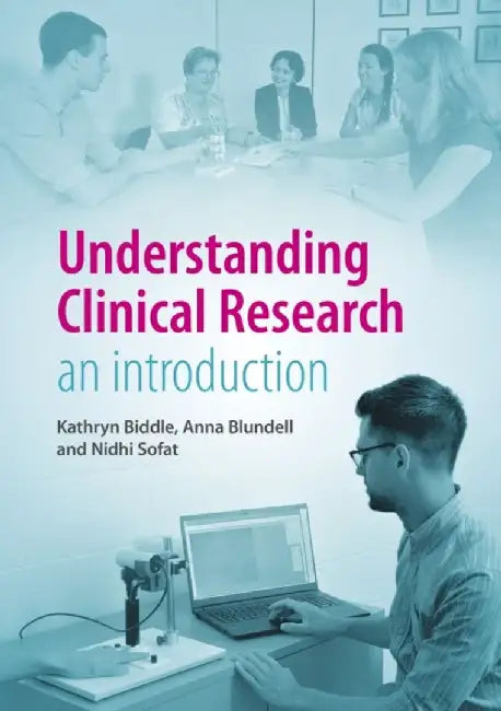 Understanding Clinical Research by Kathryn Biddle
