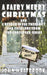 A Faery Merry Christmas and A Reader in Fae Theology and Folklore by John Westbrook