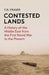 Contested Lands: A History of the Middle East Since the First World War by T. G. Fraser
