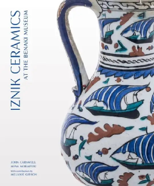 Iznik Ceramics at the Benaki Museum by John Carswell