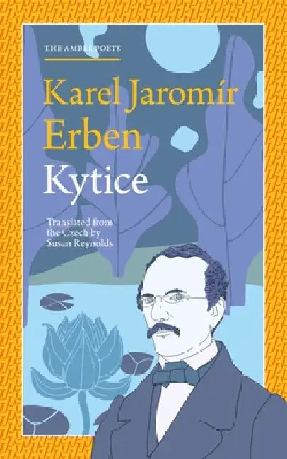 Kytice by Karel Jaromir Erben, Susan Reynolds, Geoffrey Chew
