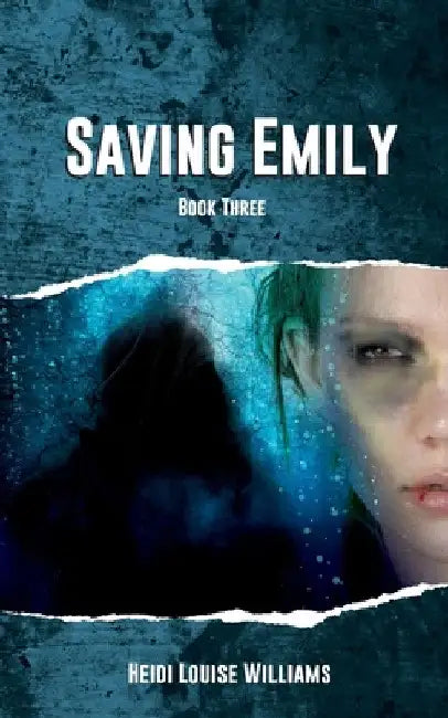 Saving Emily by Heidi Williams