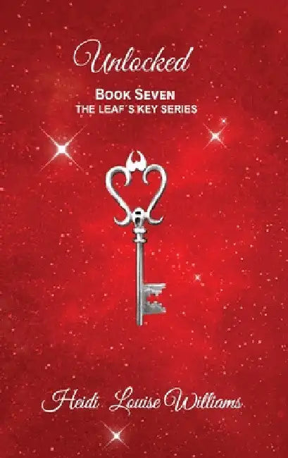 Unlocked: Book Seven by Heidi Louise Williams