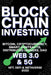 Blockchain Investing; Bitcoin, Cryptocurrency, NFT, DeFi, Metaverse, Smart Contracts, Distributed Ledgers, DAO, Web 3.0 & 5G: The Next Technology Revo by Nft Trending Crypto Art