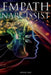 Empath and Narcissist; A Survival Guide For Highly Sensitive People, Avoid Toxic Codependency, Narcissistic Relationship Manipulators & Stop Feeling T by Mystic Mae