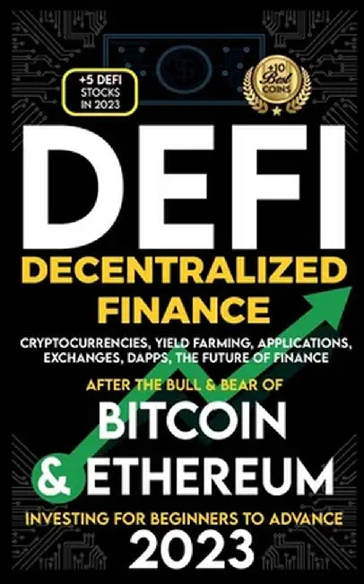 Decentralized Finance 2023 (DeFi) Investing For Beginners to Advance, Cryptocurrencies, Yield Farming, Applications, Exchanges, Dapps, After The Bull by Nft Trending Crypto Art