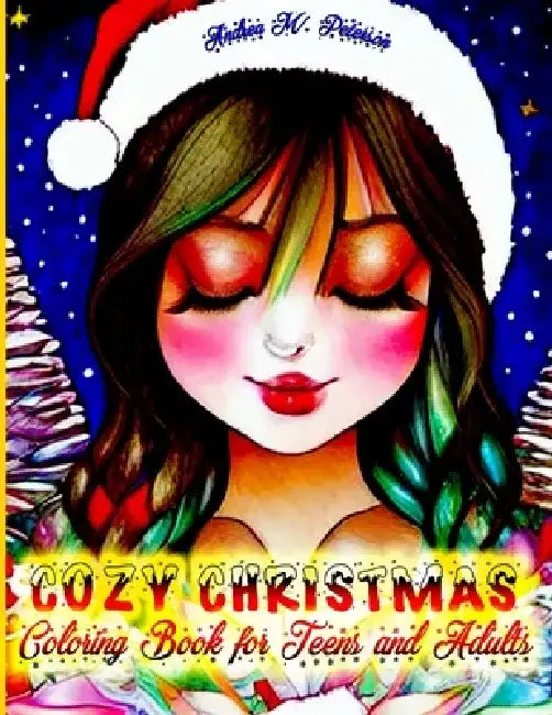 Cozy Christmas - Coloring Book for Teens and Adults: 40 High Quality Images - Beautiful Winter Themes - X-mas Decorations- Holiday Scenes-Cute Ornamen by Andrea M. Peterson