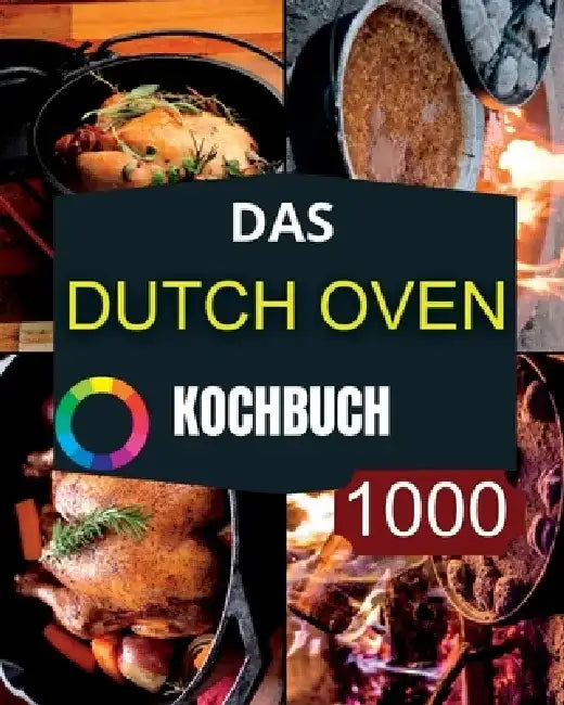 Das Dutch Oven Kochbuch by André Paolin