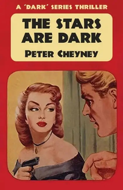 The Stars are Dark: A 'Dark' Series Thriller by Peter Cheyney
