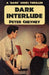 Dark Interlude: A 'Dark' Series Thriller by Peter Cheyney