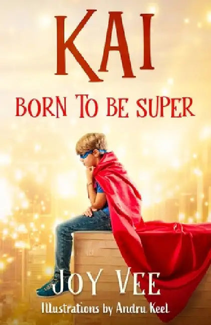 Kai - Born to be Super by Joy Vee