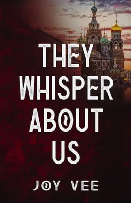 They Whisper About Us by Joy Vee
