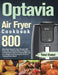 Optavia Air Fryer Cookbook 2021-2022: 800-Day Super Easy Air Fryer Recipes with Fresh Lean and Green Meals for Beginners and Advanced Help You Keep He by Yahol Shabot