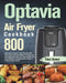 Optavia Air Fryer Cookbook 2021-2022: 800-Day Super Easy Air Fryer Recipes with Fresh Lean and Green Meals for Beginners and Advanced Help You Keep He by Yahol Shabot