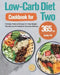 Low-Carb Diet Cookbook for Two: 365-Day Perfectly Portioned Recipes for Tasty, Budget-Friendly Low-Carb Meals for Everyday Wellness by Hurlny Tillr