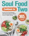 Soul Food Cookbook for Two: 365-Day Perfectly Portioned Recipes with Favorite Southern Comfort Food for Healthy Eating by Syen Nost