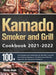 Kamado Smoker and Grill Cookbook 2021-2022 by Warey Jingle