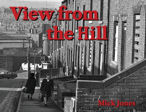 View from the Hill (collectors' edition): (collectors' edition) by Mick Jones