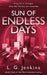 Sun of Endless Days: Progress Is Strength. Only the Worthy Are Rewarded by Lj Jenkins