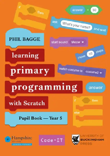 Teaching Primary Programming with Scratch Pupil Book Year 5 by Phil Bagge