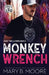 Monkey Wrench by Mary B. Moore