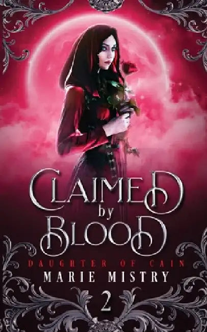 Claimed by Blood by Marie Mistry