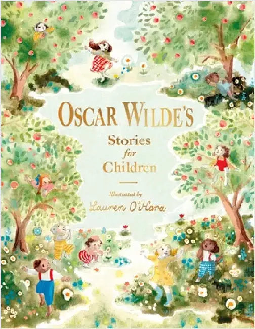 Oscar Wilde's Stories for Children by Oscar Wilde