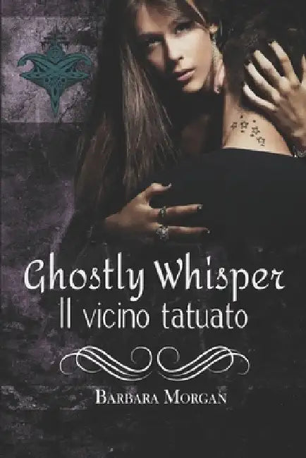 Ghostly Whisper "Il vicino tatuato" by Morgan, Barbara