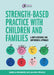 Strength-Based Practice with Children and Families by Angela Hodgkins