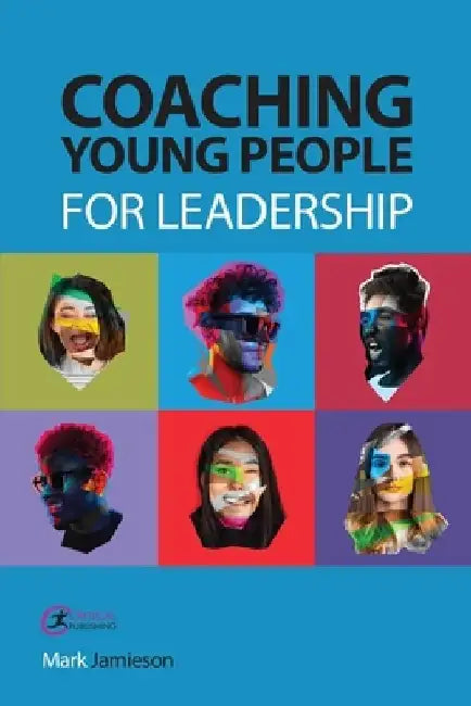 Coaching Young People for Leadership by Mark Jamieson