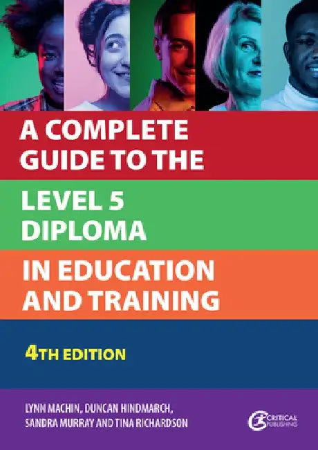 A Complete Guide to the Level 5 Diploma in Education and Training by Lynn Machin