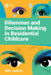 Dilemmas and Decision Making in Residential Childcare by Abbi Jackson
