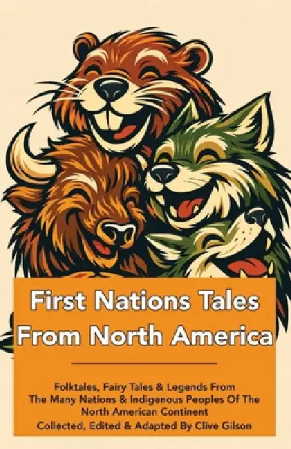 First Nations Tales From North America by Tales From The World's Firesides