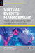 Virtual Events Management: Theory and Methods for Event Management and Tourism by Sam Knowles