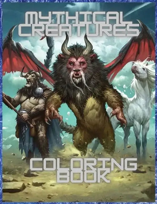 Mythical Creatures Coloring Book: For Men and Women with Mythological Beasts and Fantasy Animals by Nikolas Parker