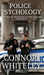 Police Psychology: The Forensic Psychology Guide To Police Behaviour by Connor Whiteley