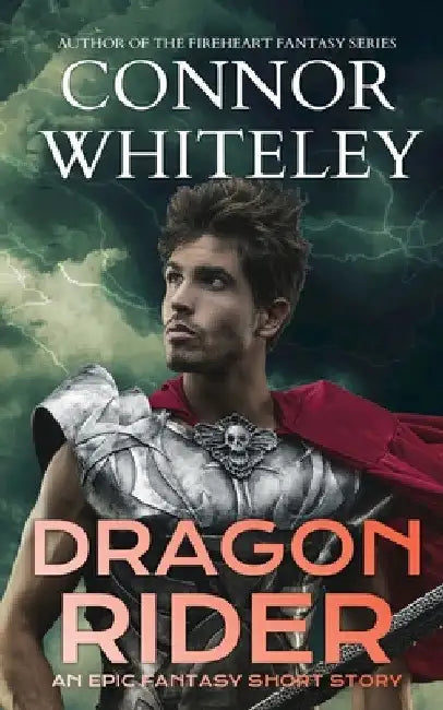 Dragon Rider: An Epic Fantasy Short Story by Connor Whiteley