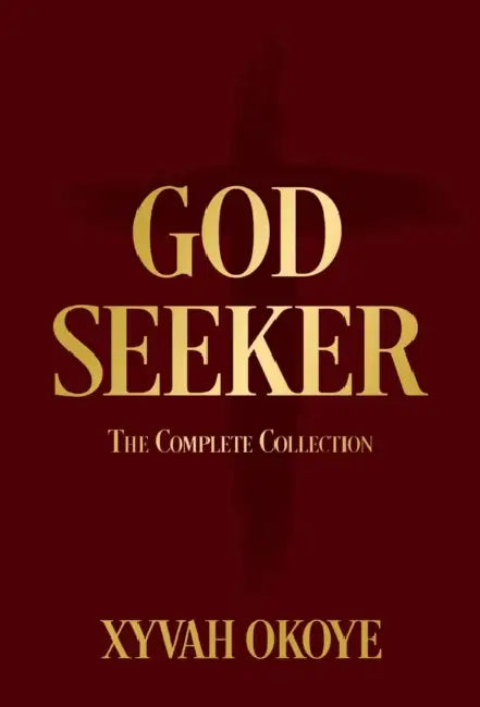 God Seeker by Xyvah Okoye