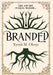 Branded by Okoye, Xyvah M.