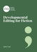 Developmental Editing for Fiction by Sophie Playle