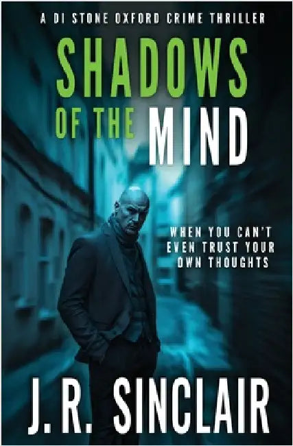 Shadows of the Mind by Sinclair, J. R.