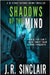 Shadows of the Mind by Sinclair, J. R.