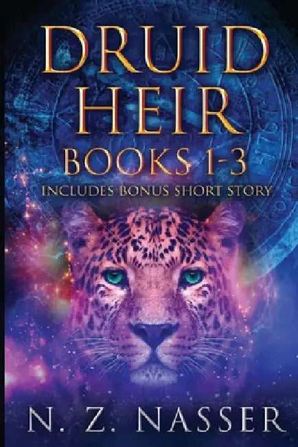 Druid Heir Books 1 - 3 plus Short Story: (A Paranormal Women's Fiction Collection) by N. Z. Nasser