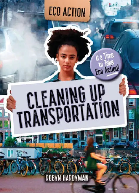 Cleaning Up Transportation: It's Time to Take Eco Action! by Robyn Hardyman