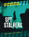 Spy Stalkers: Using Science to Catch Spies by Sarah Eason