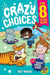 Crazy Choices for 8 Year Olds: Mad decisions and tricky trivia in a book you can play! by Mat Waugh