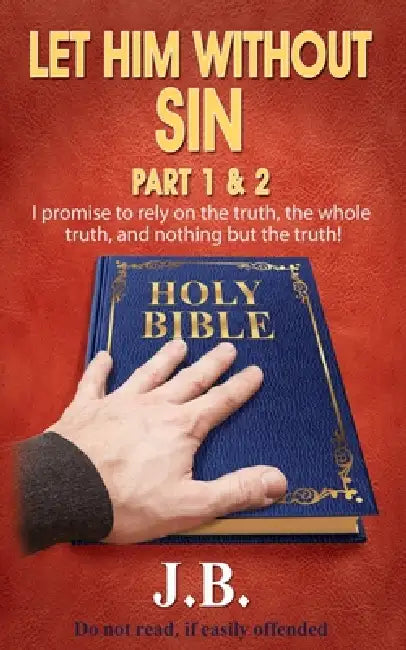 Let Him Without Sin: Part 1 & 2 by John Beirne, White Magic Studios