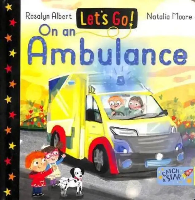 Let's Go! On an Ambulance by Rosalyn Albert