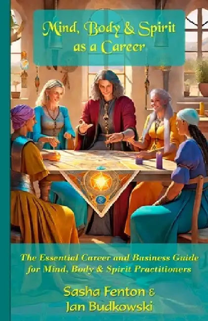 Mind Body and Spirit as a Career by Sasha Fenton